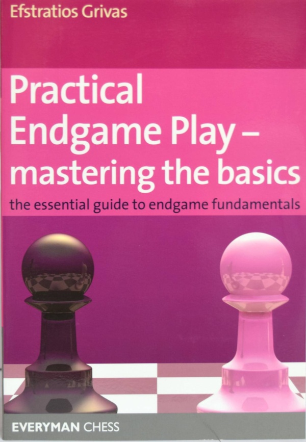Practical Endgame Play – Mastering the Basics