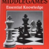 Chess Middlegames: Essential Knowledge